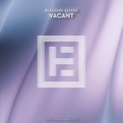 Pleasure Seeker - Vacant