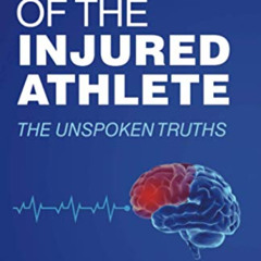 [Access] EBOOK 📬 Psyche of the Injured Athlete: The Unspoken Truths by  Dr. Laura Mi