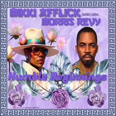 Humble Beginnings Mikki Afflick, Morris Revy An AfflickteD Soul Vocal Mix
