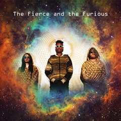 The Fierce and the Furious