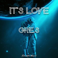 Gre.S - It's Love (Original Mix)