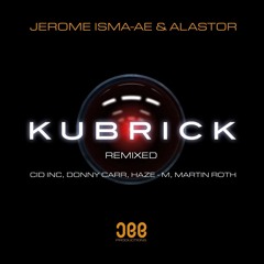 Jerome Isma-Ae & Alastor - Kubrick (Donny Carr Remix)