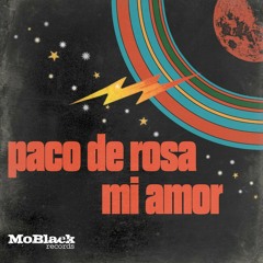 Paco De Rosa - Mi Amor (Original Mix) [MoBlack Records]