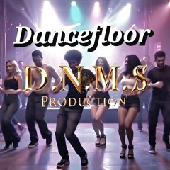 Dancefloor, oh oh oh (dNmS Production)