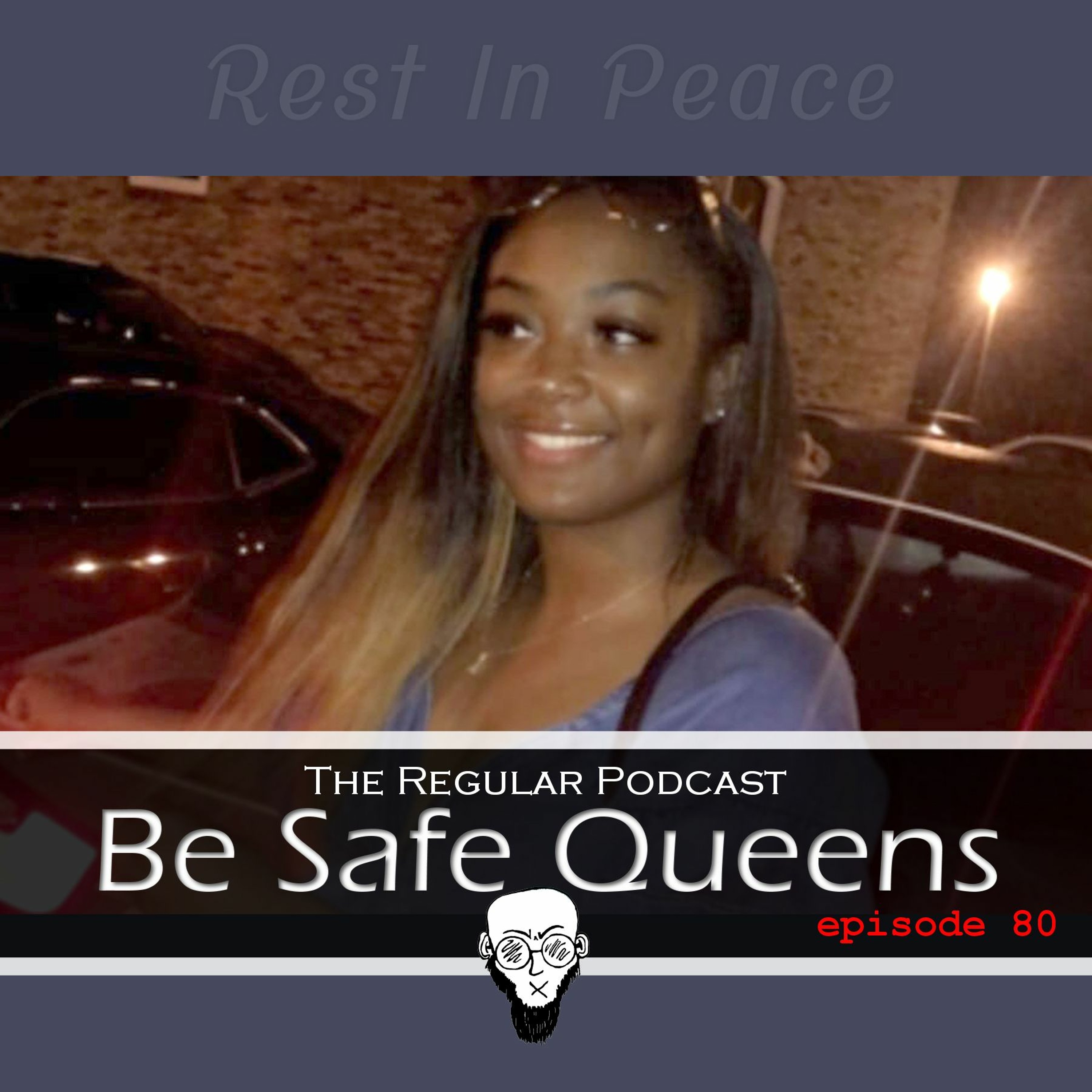 Ep. 80 - Be Safe Queens episode artwork