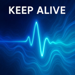 Keep Alive [free download]