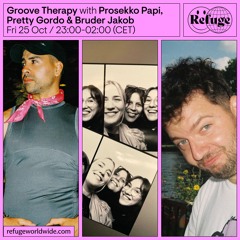 Groove Therapy - Prosekko Papi, Pretty Gordo & Bruder Jakob - 25 Oct 2024