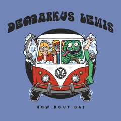 PREMIERE: Demarkus Lewis - How Bout Dat [Lisztomania Records]