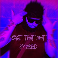 Get that shit smoked - Yeat type beat