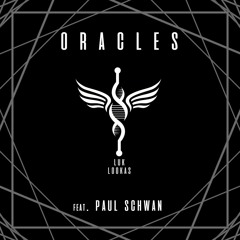 Oracles feat. Paul Schwan