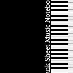 ❤ PDF/ READ ❤ Blank Sheet Music Notebook: Black Piano Keyboard Cover, Music Manuscript Staff Pa