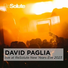 David Paglia DJ Set @ Resolute NYE 2023