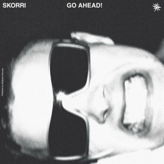 Skorri - Go Ahead! (MPREP001)