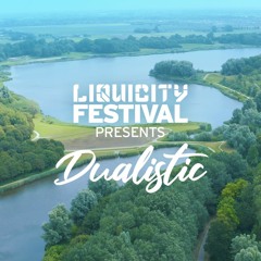 Liquicity Festival Essentials: Dualistic