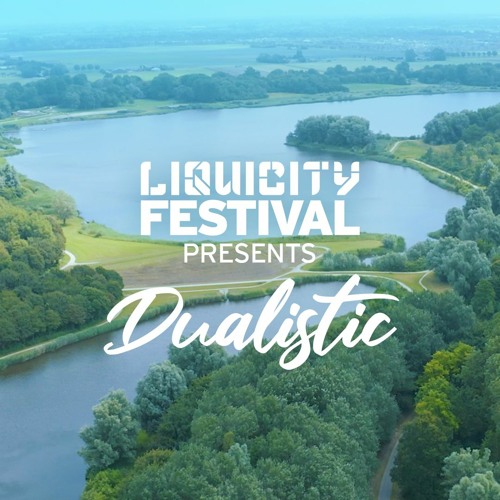 Dualistic - Liquicity Festival Essentials: Netherlands [19/08/2021]