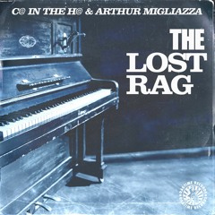 C@ In The H@ & Athur Migliazza - The Lost Rag