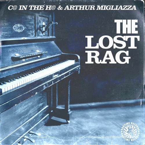 C@ In The H@ & Arthur Migliazza - The Lost Rag