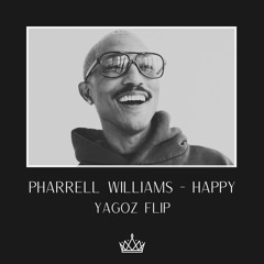 Pharrell Williams - Happy (Yagoz Flip)