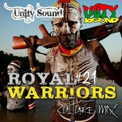 Unity Sound "Royal Warriors 21" Culture Mix 03/22