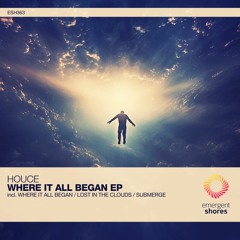 Houce - Where It All Began (Original Mix) [ESH363]