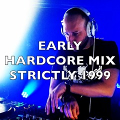Early Hardcore | Strictly 1999 | Mix 340