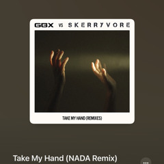 Take My Hand - GBX (NADA Remix)