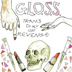 G.L.O.S.S. -  We Live