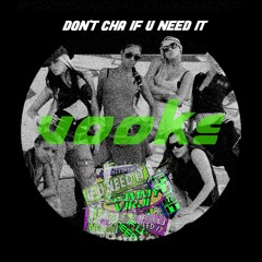 Don't Cha If U Need It (Vooks Mash-Up) - FREE DL
