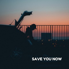 Save You Now