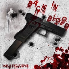Malo Exclusive - Back In Blood Remix
