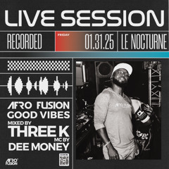 Live Session at Le Nocturne - Opening Set 1.31.2025 - R&B, Dancehall, Afrobeats, Mash Up
