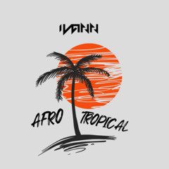 096 - 125. Ivann - Afro Tropical (In. Reggaeton) [HITMIX 2025]