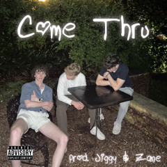 Come Thru  - prod. Jiggy