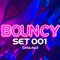 Bouncy Techno Set 001