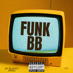 FUNK BB- MY BLOODY
