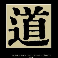 Access EBOOK 📰 Tao Te Ching: El Camino y la Virtud (Spanish Edition) by  Claribel Al
