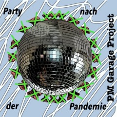 Party Nach Der Pandemie - Party After Pandemic
