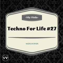 Techno For Life #27