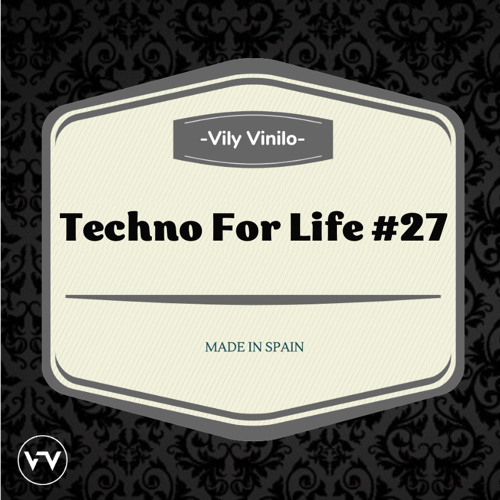 Techno For Life #27
