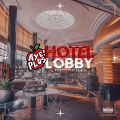 AYEPlus - Hotel Lobby Freestyle