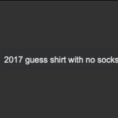 2017 GUESS shirt with no socks