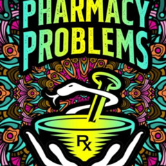 [Download] EBOOK 📙 Pharmacy Problems Coloring Book: A Hilarious & Funny Gift Idea fo