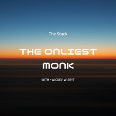 Episode 029: The Onliest Monk