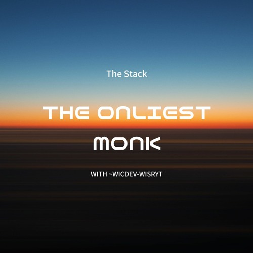 Episode 029: The Onliest Monk