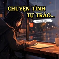 CHUYỆN TÌNH TỰ TRÀO - BẠC TIỂU PHỤNG ( A.I COVER )