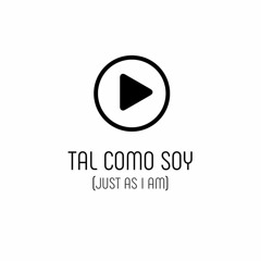 Tal como soy (Just as I am)