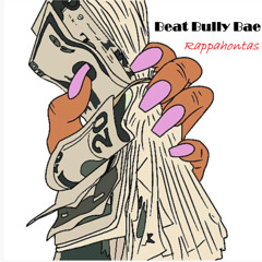 Beat Bully Bae (Pick A Side) Freestyle