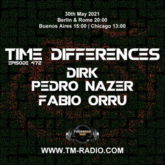 Dirk - Host Mix - Time Differences 472 (30th May 2021) on TM-Radio