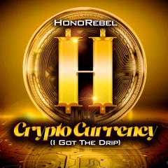 Honorebel "Crypto Currency" (I Got The Drip)