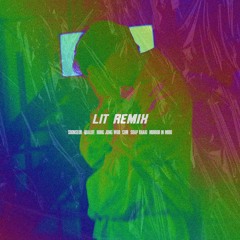 soonseok - LIT (REMIX) (feat. Qualife, HONG JUNG WOO, CédE, Soap Khaki, Mirror In Miro)